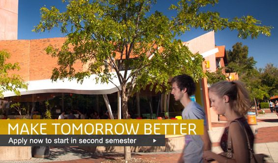 Make tomorrow better - apply now to start in second semester 2012.