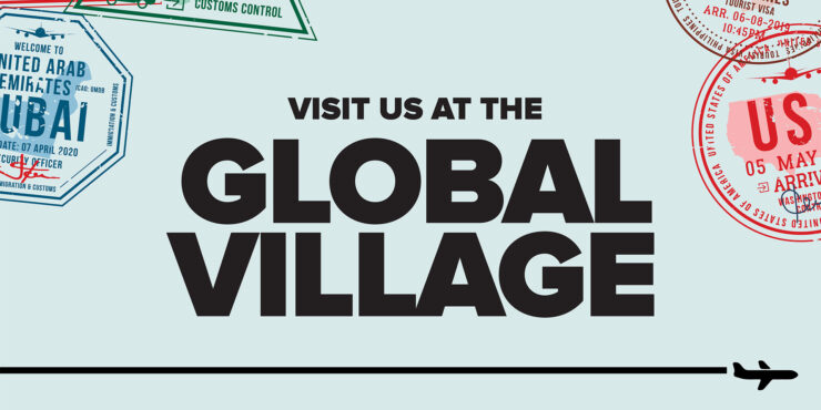 Visit us at the Global Village