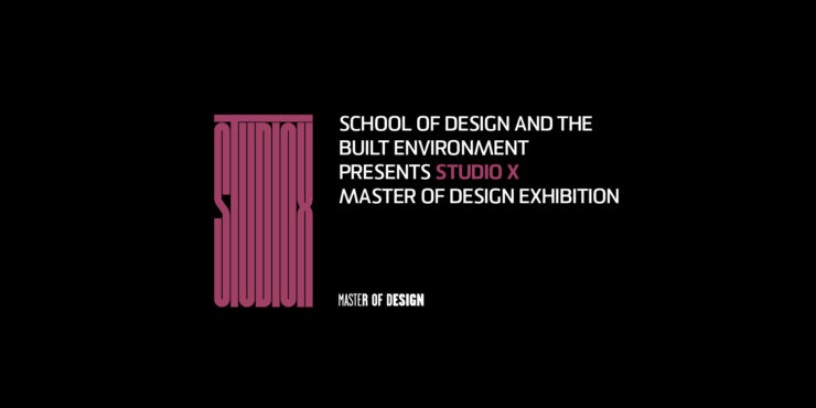 STUDIO X DBE Master of Design Exhibition