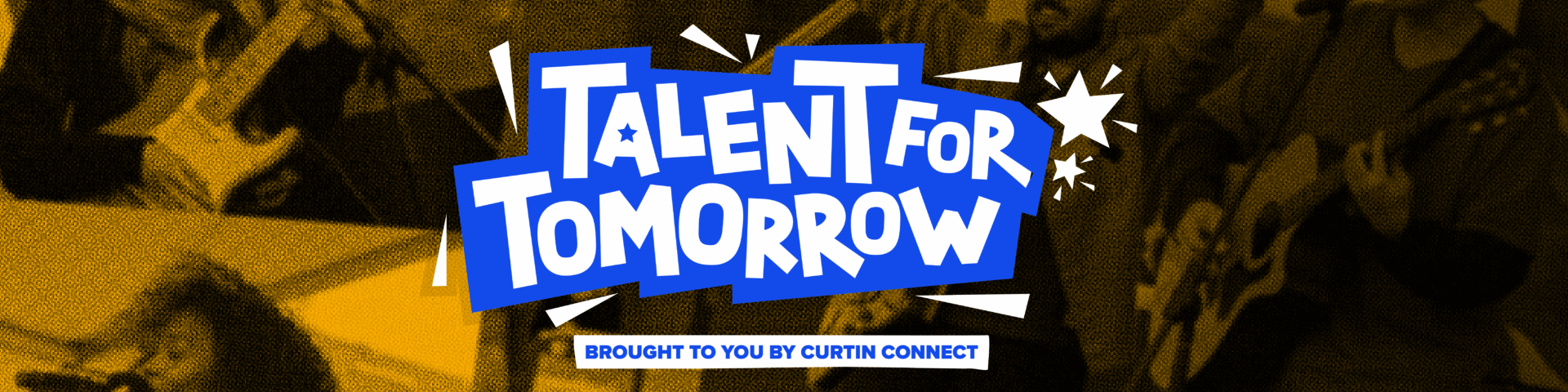 You’re invited to Curtin’s biggest show: Talent for Tomorrow