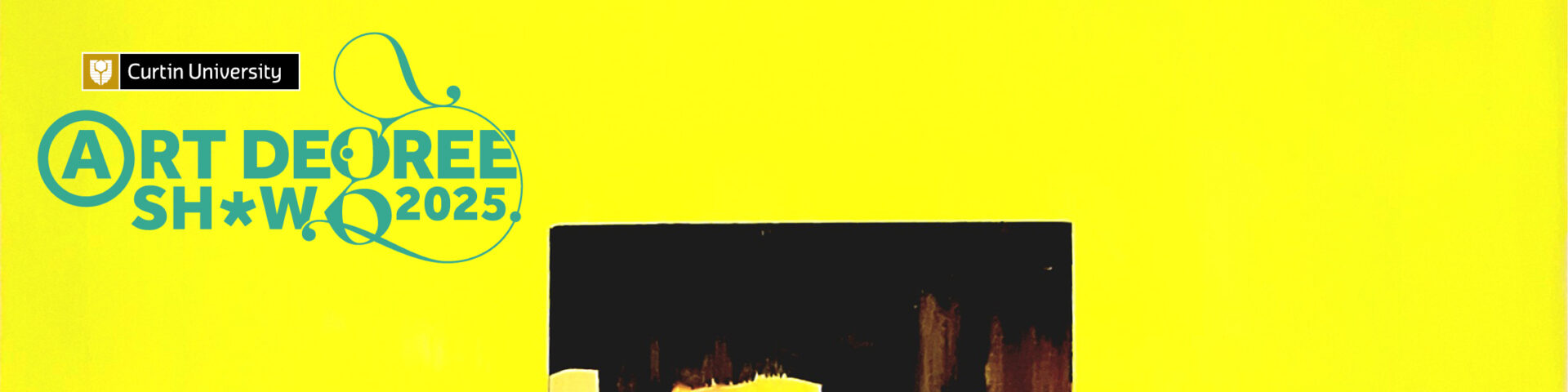 Curtin Art Degree Show 2025