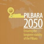 Effective planning can ensure Pilbara’s long-term viability