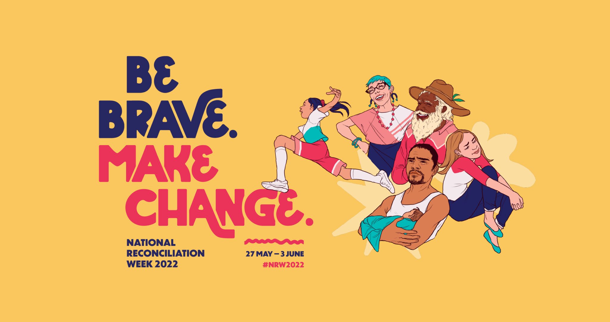 Image for Be Brave. Make Change. this National Reconciliation Week 2022