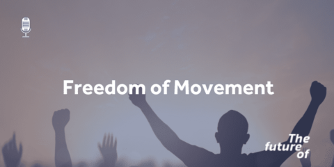 The Future Of: Freedom of Movement (LIVE!)